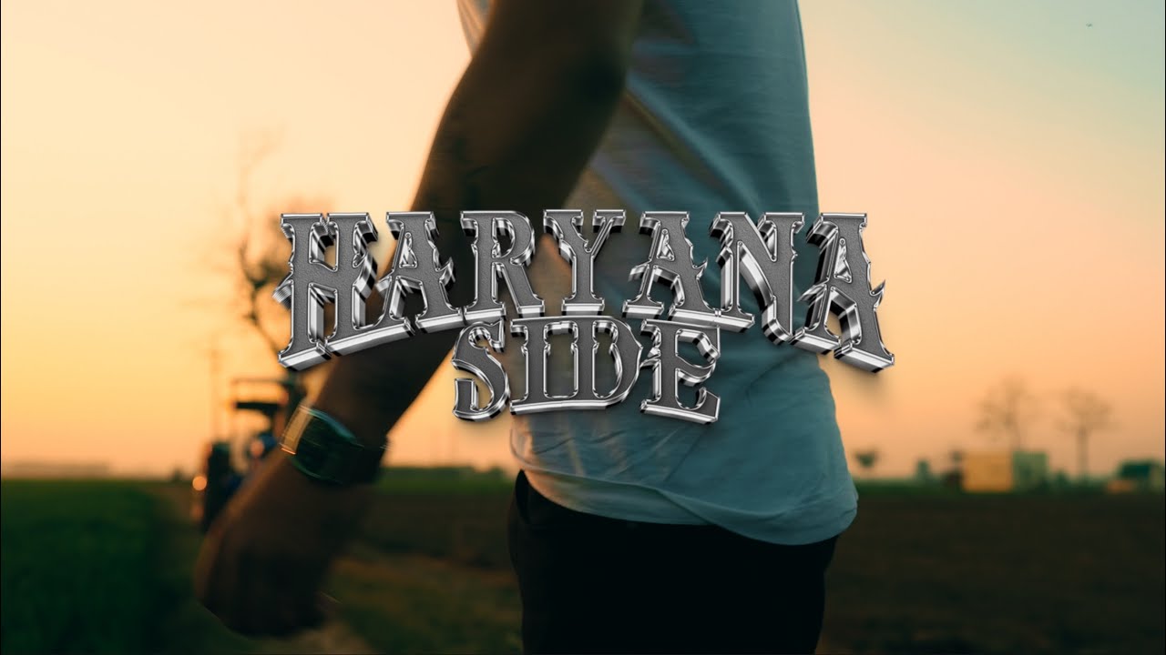 HARYANA SIDE | DHRUV BALYAN | ASH BHARDWAJ (Official Music Video)