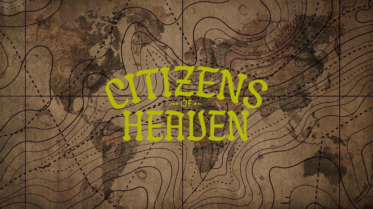 Citizens of Heaven