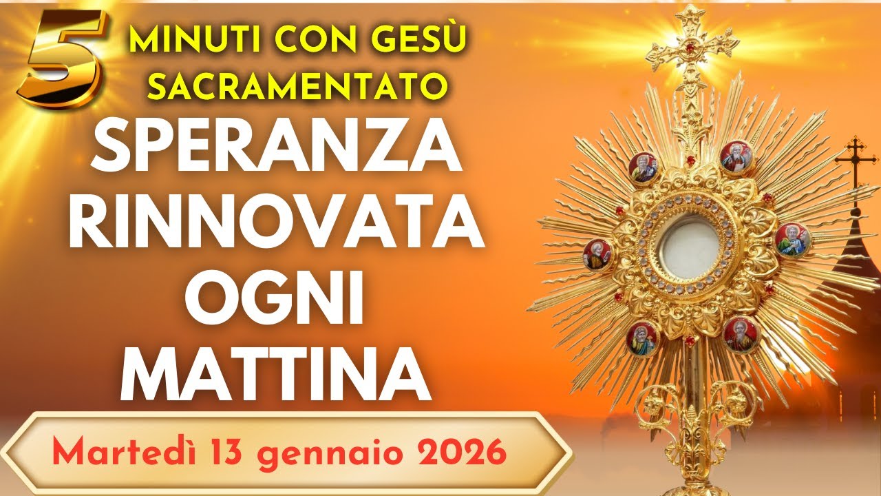 15 MINUTI CON GESU SACRAMENTATO - La Sua Misericordia si Rinnova Ogni Mattina: Ritrova Speranza