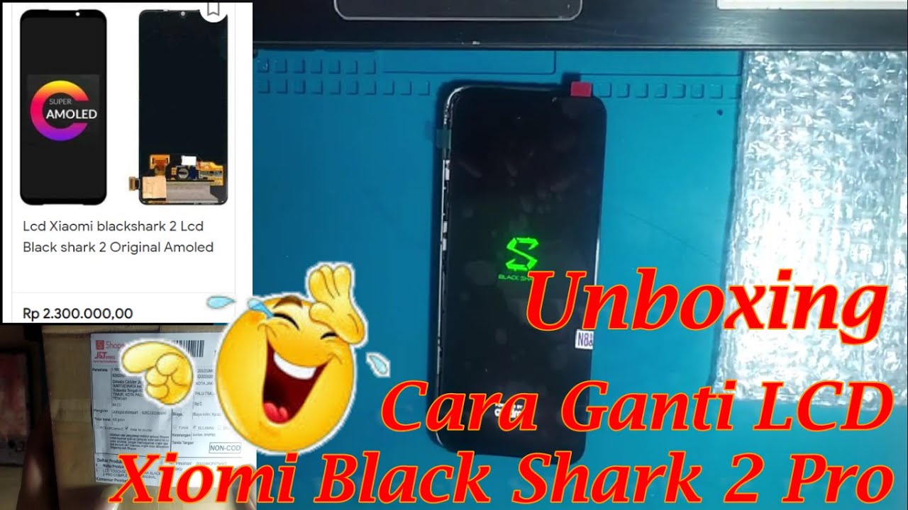 Unboxing LCD XIOMI BLACK SHARK 2 / 2PRO & Cara Ganti LCD XIOMI BLACK SHARK 2 / 2 PRO