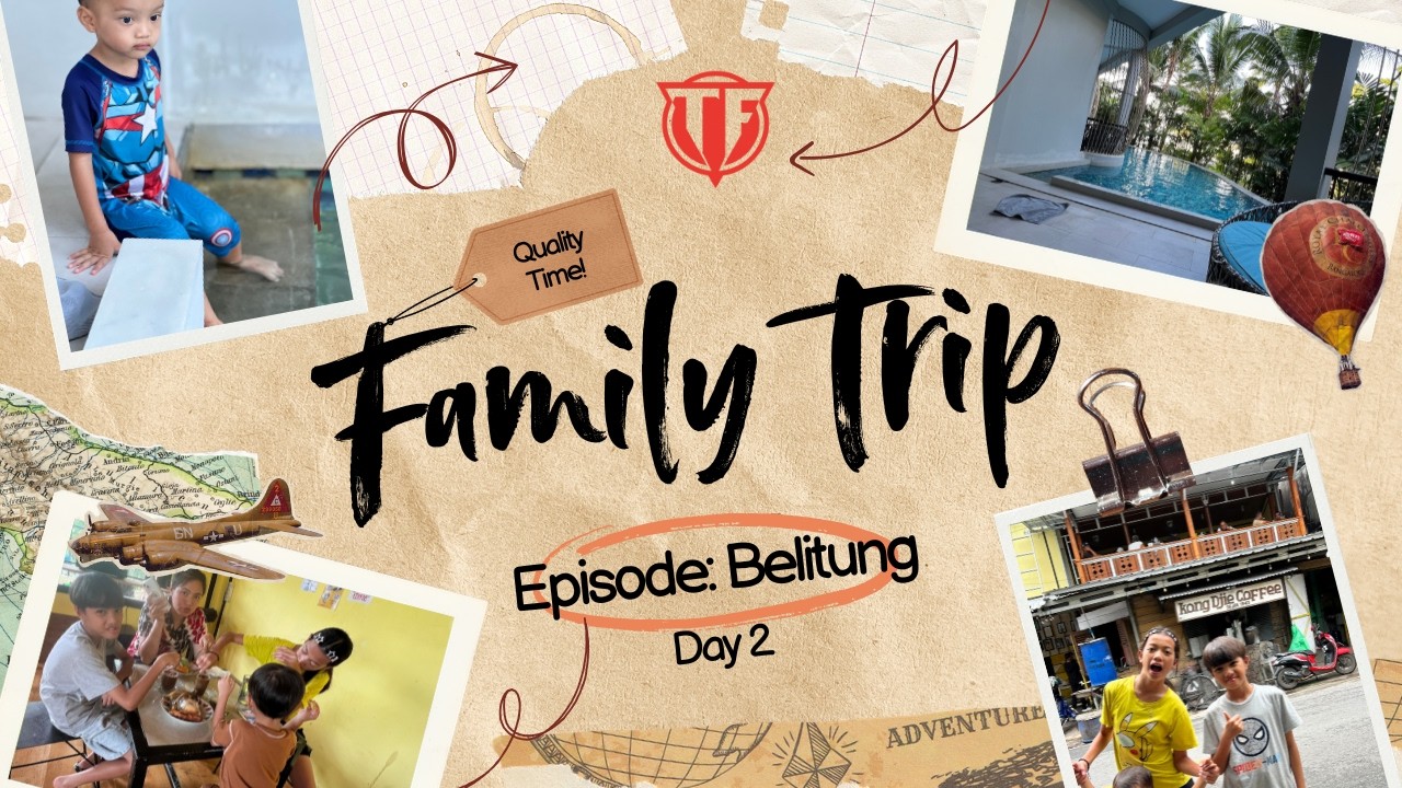 TURANGGA FAMILY TRIP 2026 | BELITUNG | DAY 2