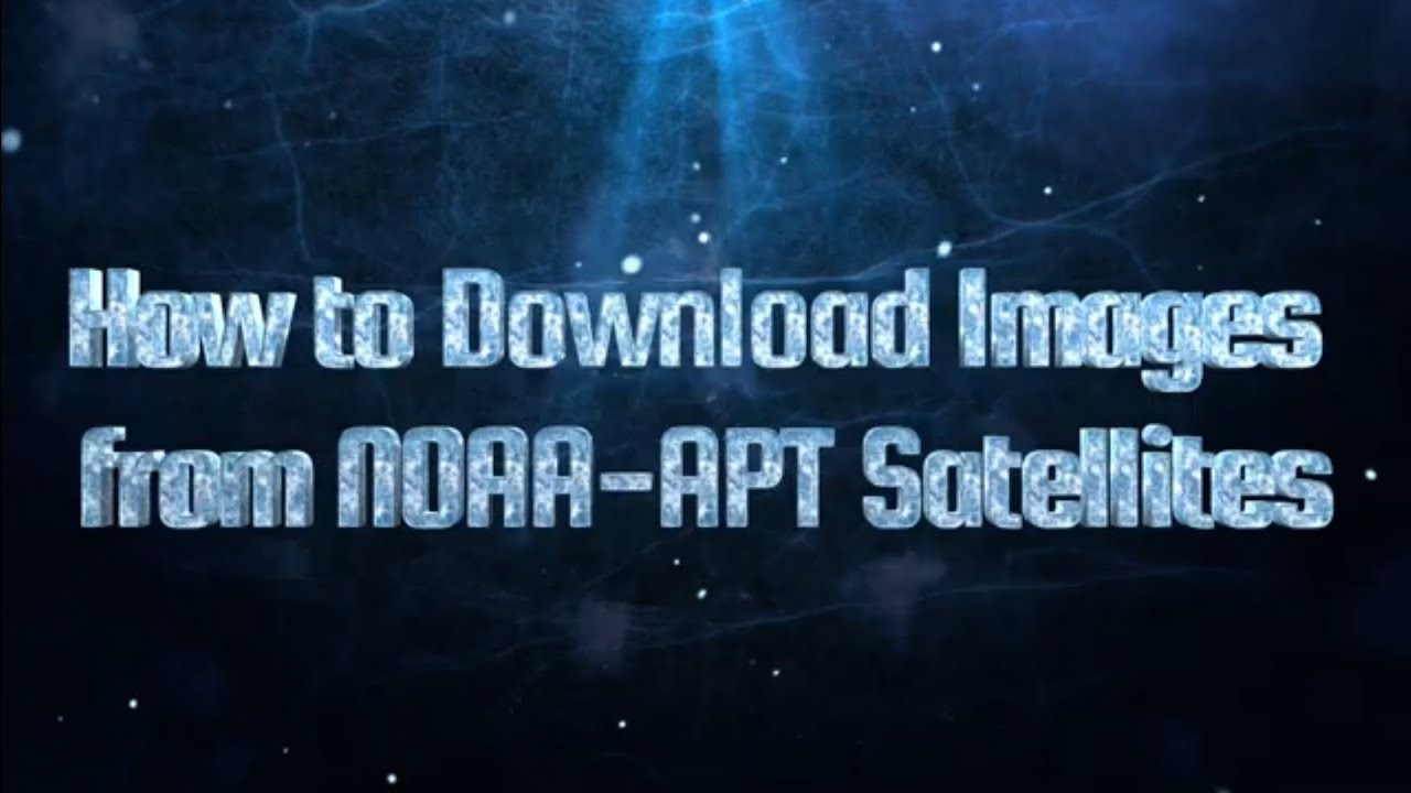 How To Decode NOAA-APT Weather Satellites