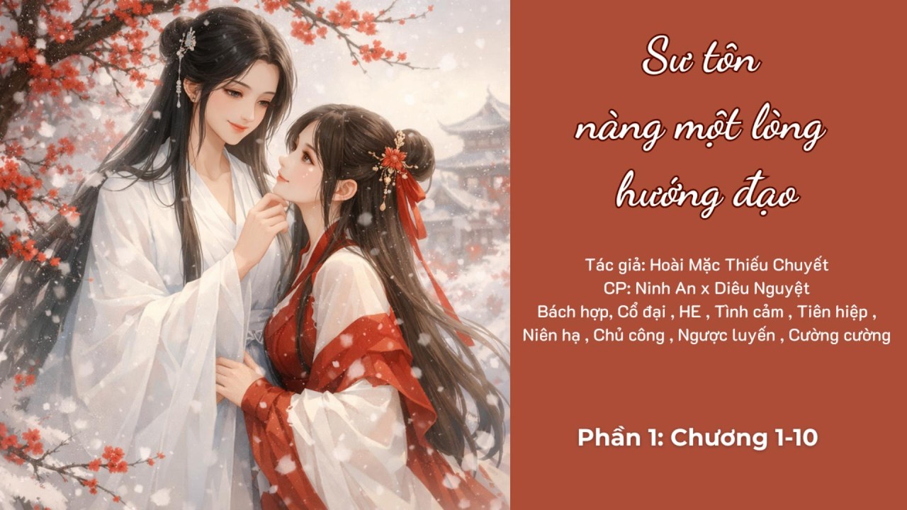 SƯ TÔN NÀNG MỘT LÒNG HƯỚNG ĐẠO | PHẦN 1 (CHƯƠNG 1 - 10) | AUDIO BÁCH HỢP TU TIÊN