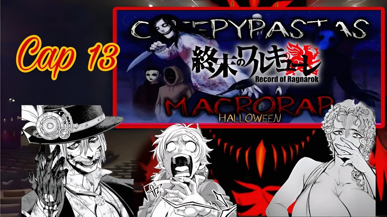 Shumatsu no Valkyrie reaccionando a los multiversos//cap 13//creepypasta