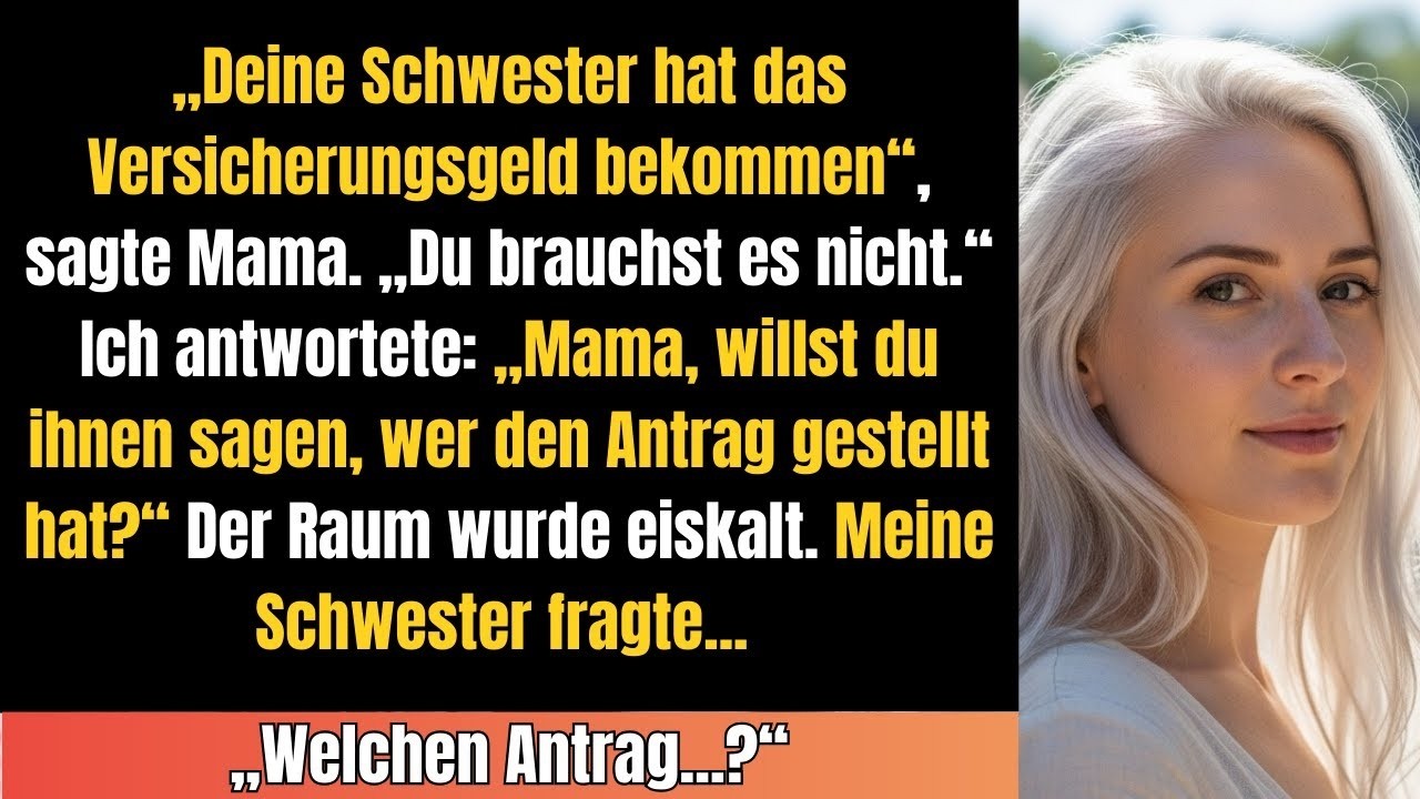 An Weihnachten sagte Mama： „Sie kriegt das Versicherungsgeld  Du brauchst es nicht “ Ich fragte