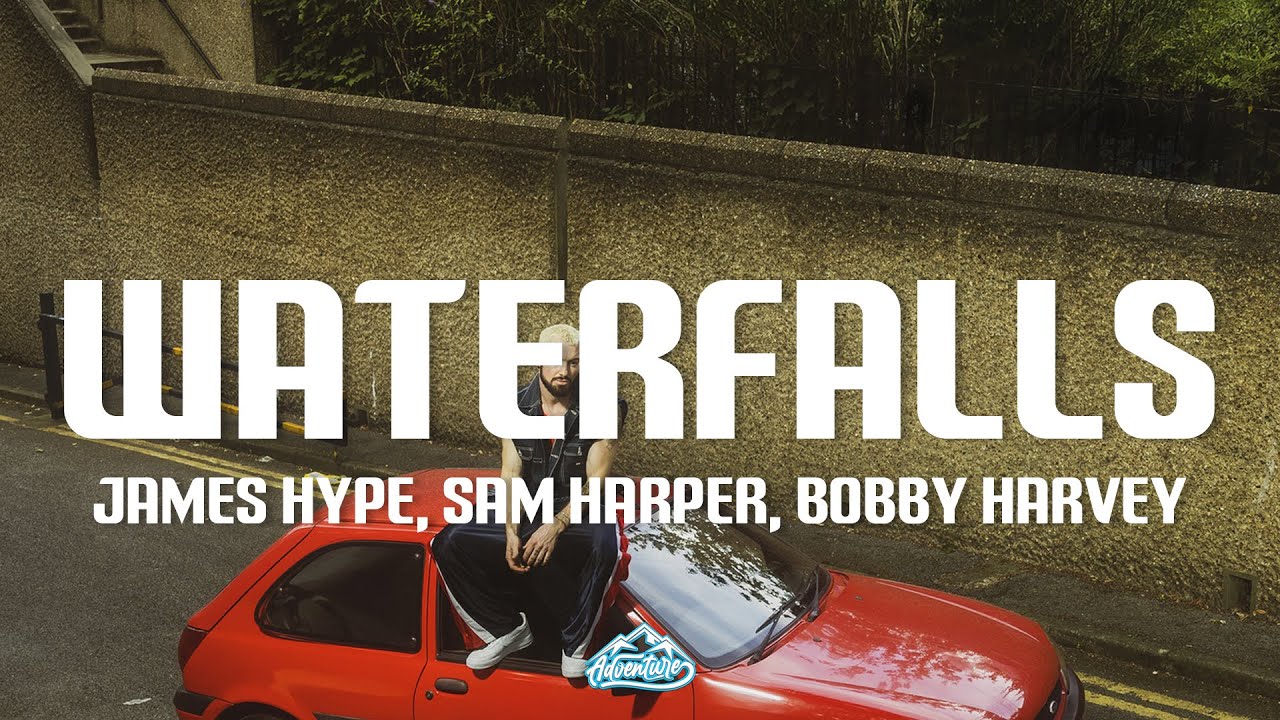 James Hype - Waterfalls (Lyrics) ft. Sam Harper & Bobby Harvey