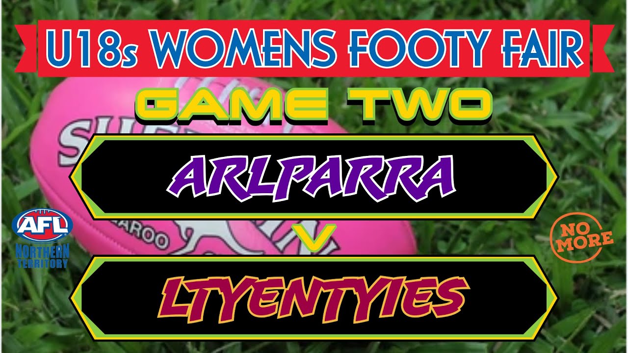 2025 Footy Fair - Womens U18s Game Two: Arlparra v Ltyentyies