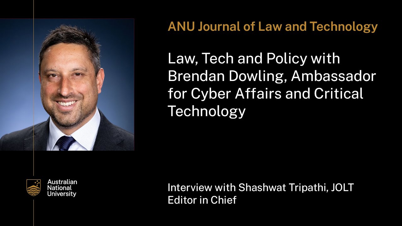 Law, Tech and Policy with Brendan Dowling, Ambassador for Cyber Affairs and Critical Technology
