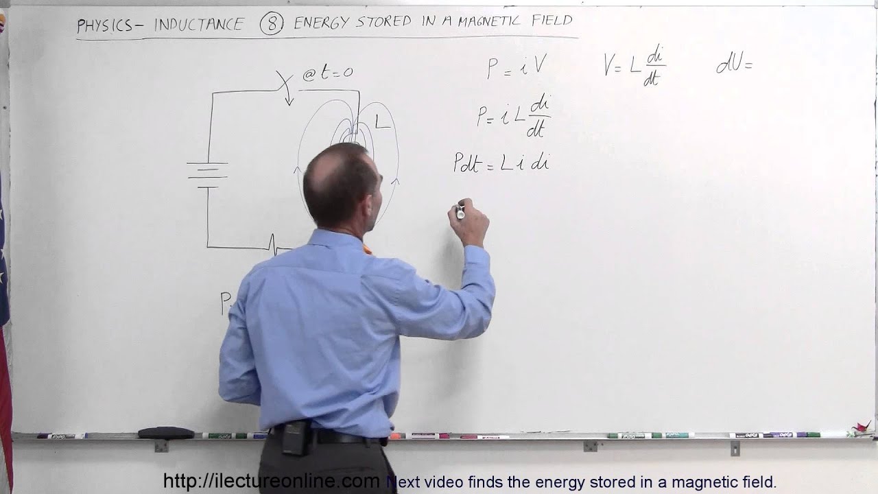 Physics 47  Inductance (8 of 20) Energy Stored in a Magnetic Field
