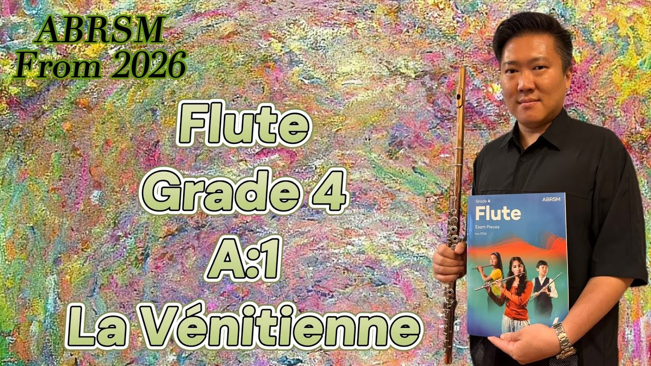 ABRSM FLUTE FROM 2026 Grade 4 A:1 La Venitienne by So Ka Hing Mario 蘇家慶