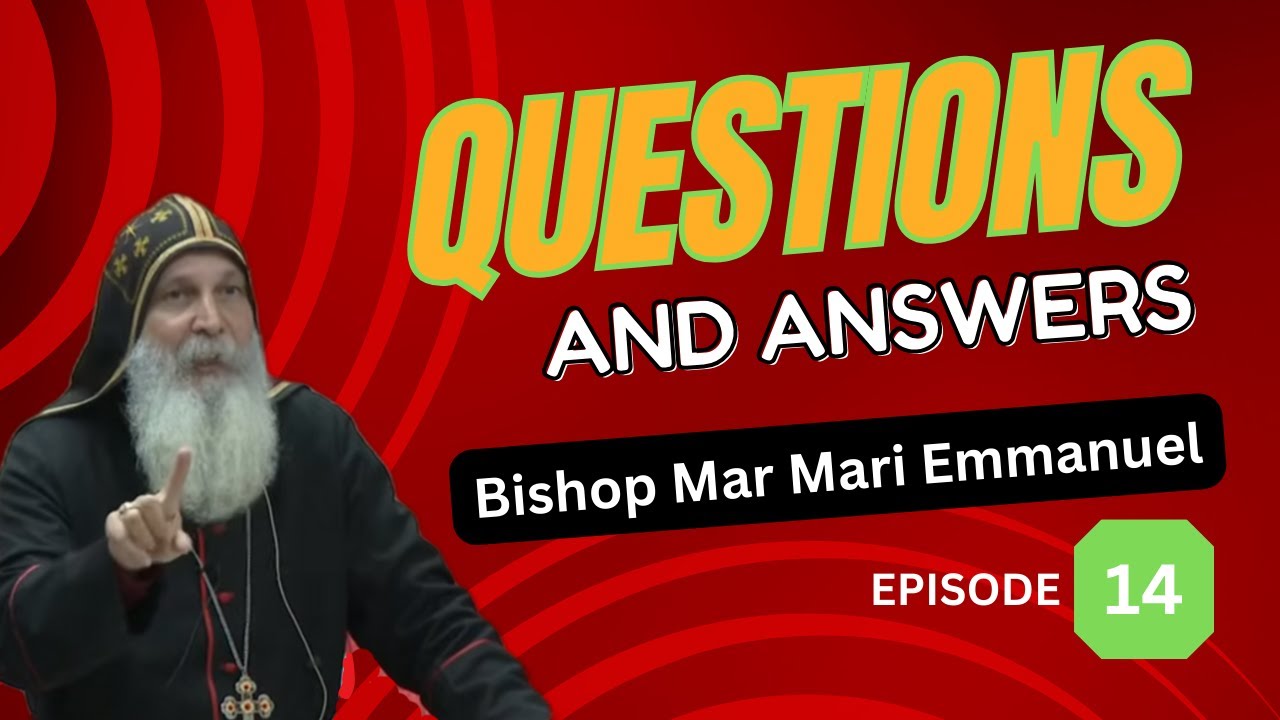 Mar Mari Emmanuel | Episode 14 | Questions and Answers
