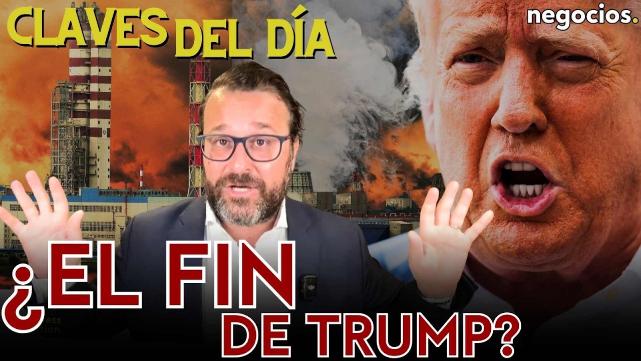 Claves del d&iacute;a: &iquest;El fin de Trump? Petr&oacute;leo a 200$, caos energ&eacute;tico y el gran colapso econ&oacute;mico