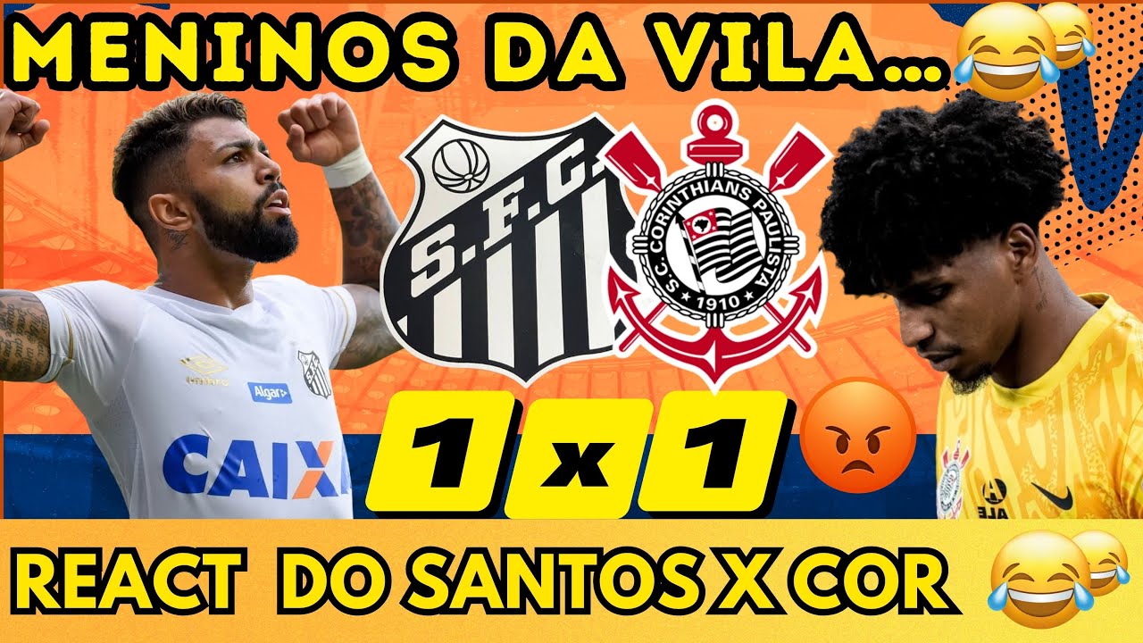 REAÇÕES do CLÁSSICO PAULISTA - REACT SANTOS 1X1 CORINTHIANS - REACT CORINTHIANS - PAULISTÃO 2026!