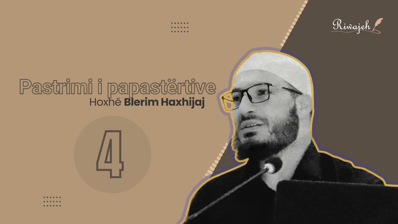 04. Pastrimi i papastërtive | Hoxhë Blerim Haxhijaj