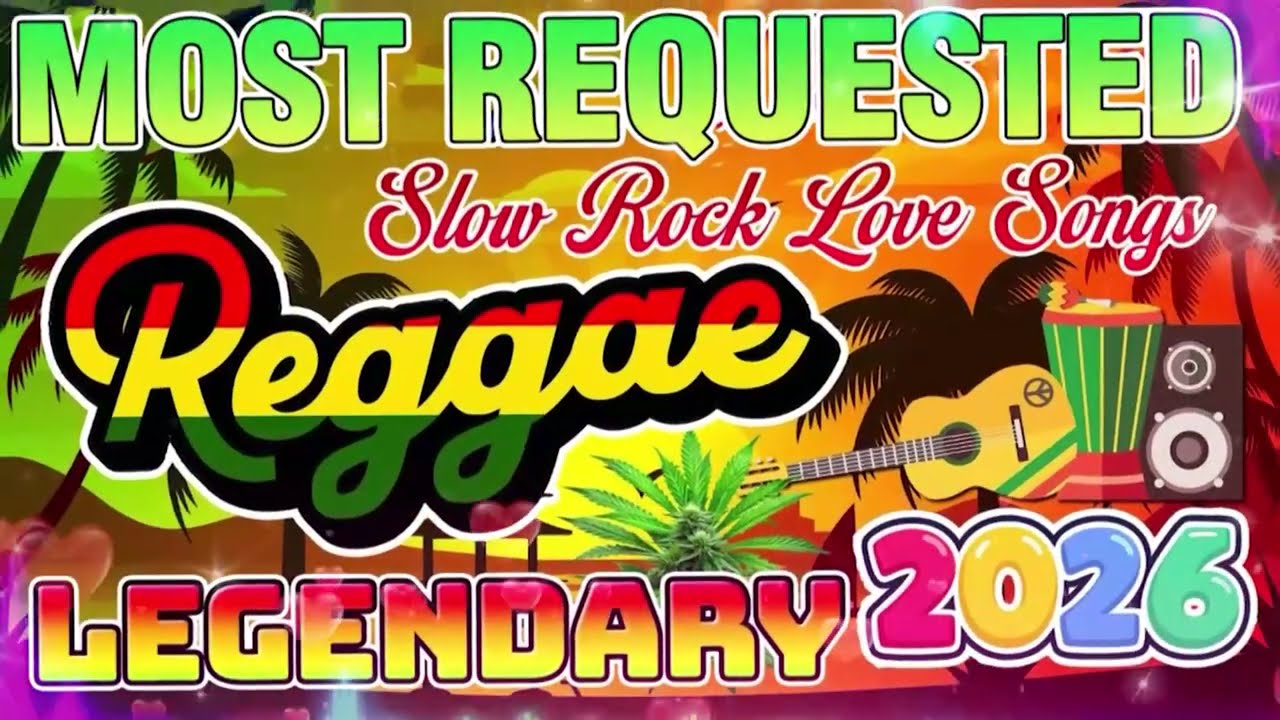 RELAXING REGGAE MUSIC 2026 🎸 NEW & CLASSIC REGGAE LOVE SONGS 🔔 FAVORITE REGGAE HITS