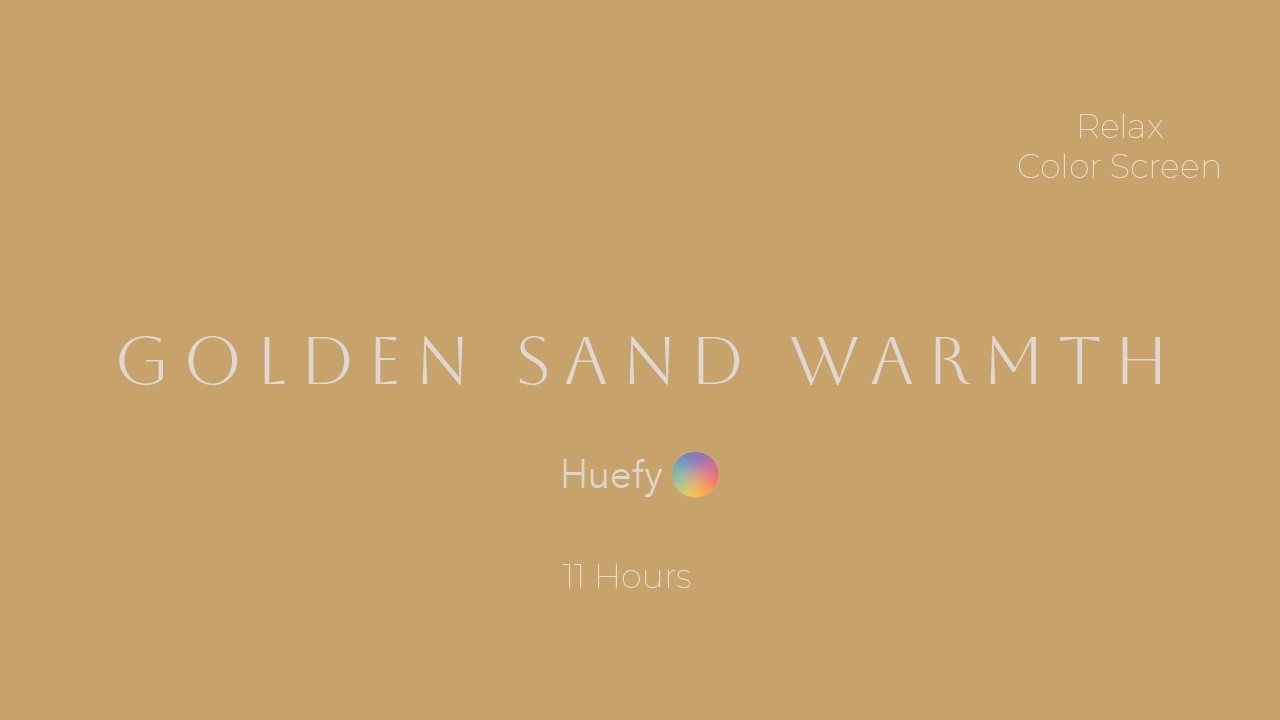 Golden Sand Warmth | Relax / Mood Colors Color Screen | 11 Hours | Huefy