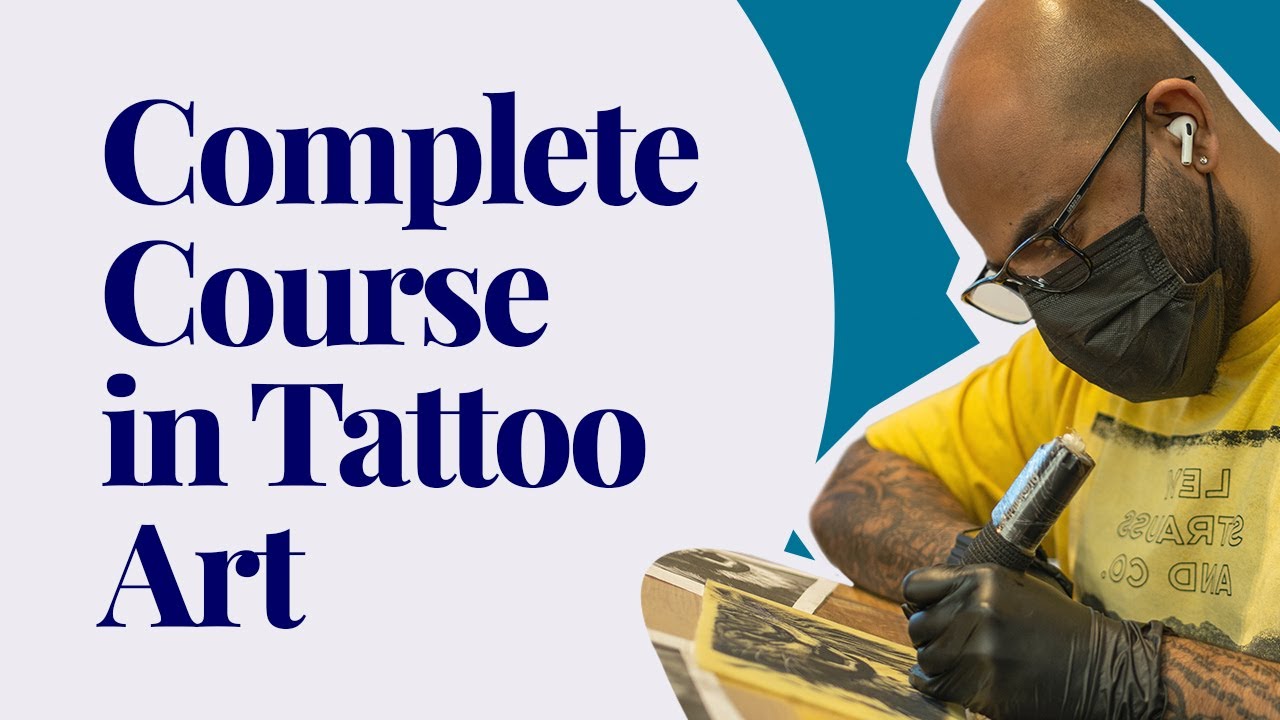 All you need to know about Complete Course in Tattoo Art
