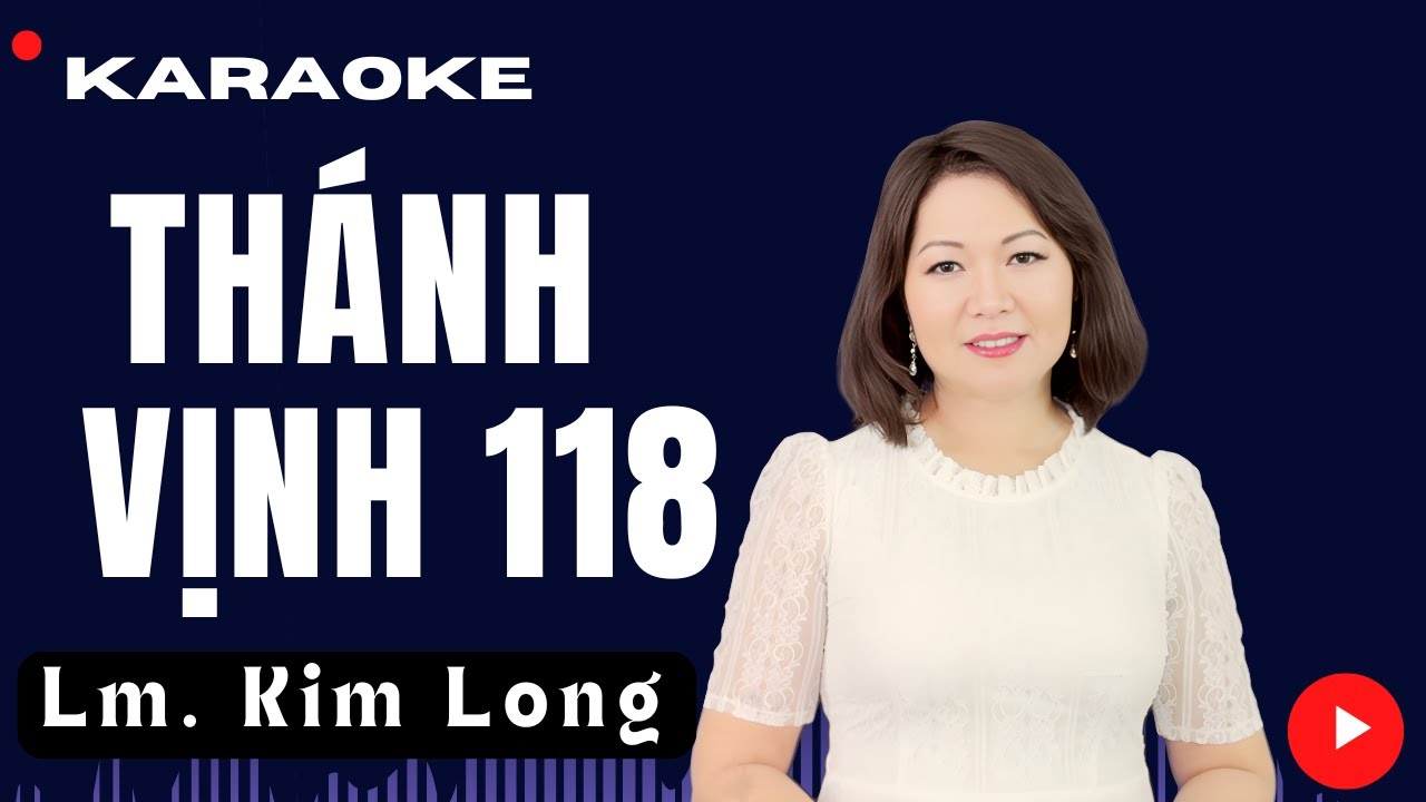 Thánh Vịnh 118 - KARAOKE - Đáp Ca Chúa Nhật 6 Thường Niên Năm A | Lm. Kim Long #dapca #thanhca