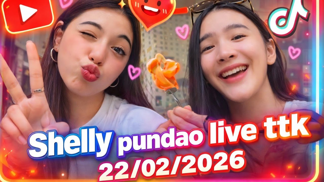 Shelly pundao live ttk 22/02/2026 || Shelly pundao live || engsub || #shellypundao 