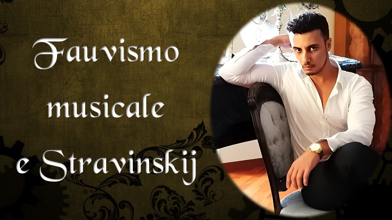 Il Fauvismo musicale e Stravinskij (con 