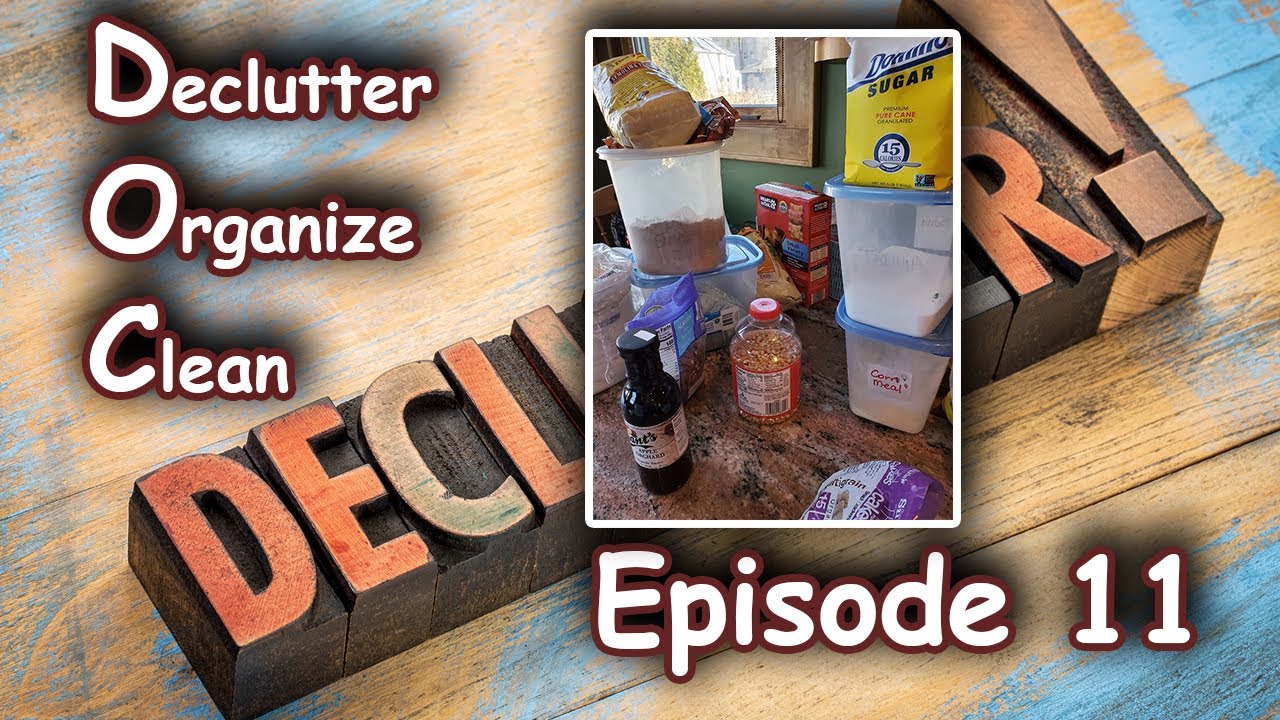 D.O.C (Declutter, Organize, Clean) - Episode 11