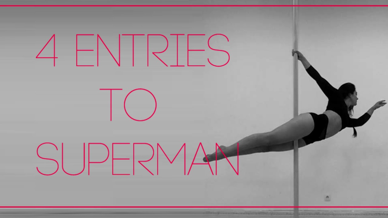 Pole dance Tutorials - 4 entries to Superman