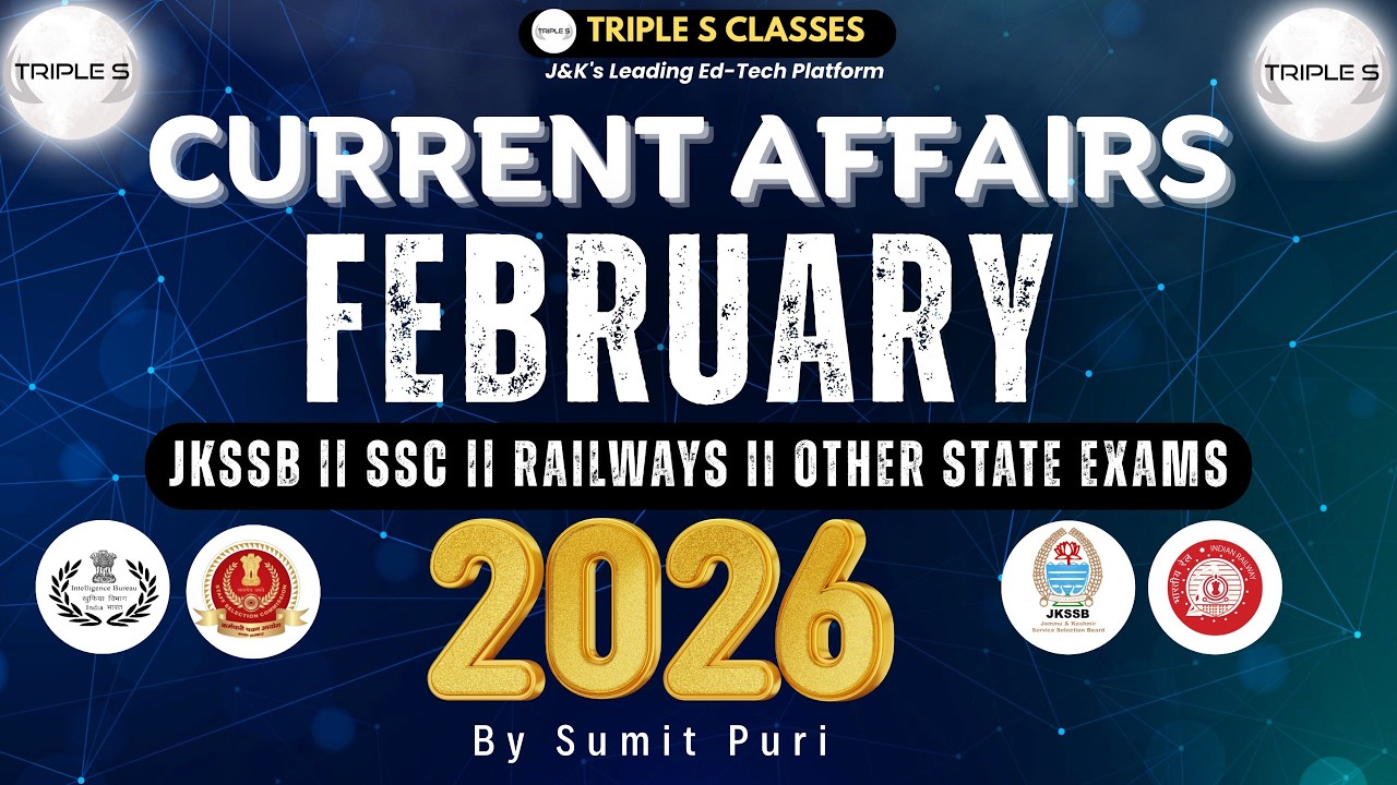 FEBRUARY 2026 : Current Affairs - Marathon Lecture : SSC JKSSB  JKPSC Railways  Exam
