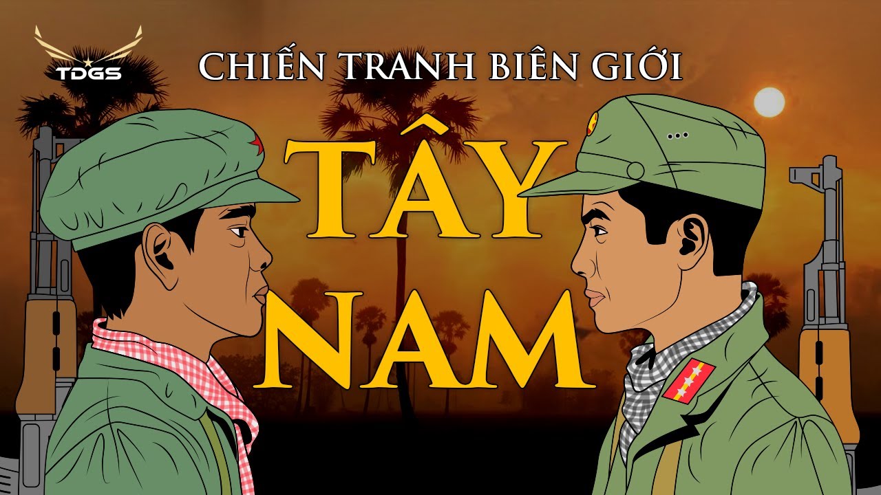 SỐ ĐẶC BIỆT #74 | Chiến tranh Đông Dương lần 3 - Biên giới Tây Nam