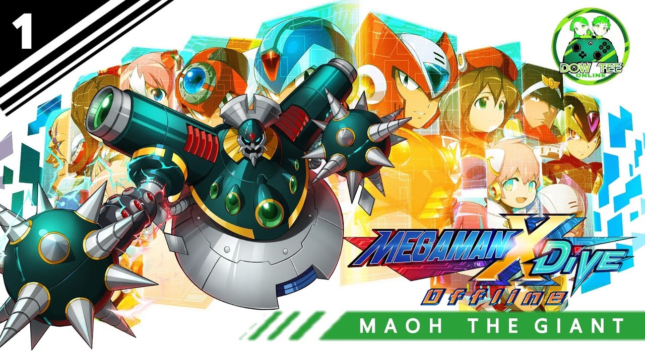[ EP.1 ] Megaman X Dive Offline : Maoh The Giant