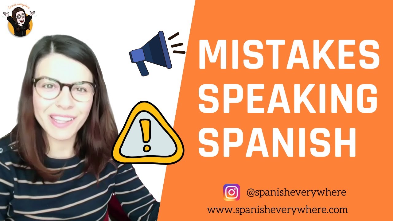 How to avoid MISTAKES that you have SPEAKING SPANISH