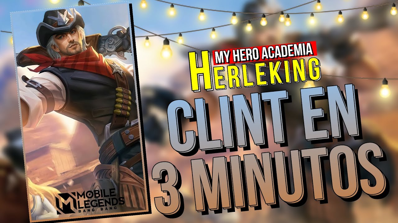 CLINT EN 3 MINUTOS DESPUES DEL REWORK 🤠 Gu&iacute;a de Clint ft. PEYO - MOBILE LEGENDS ESPA&Ntilde;OL