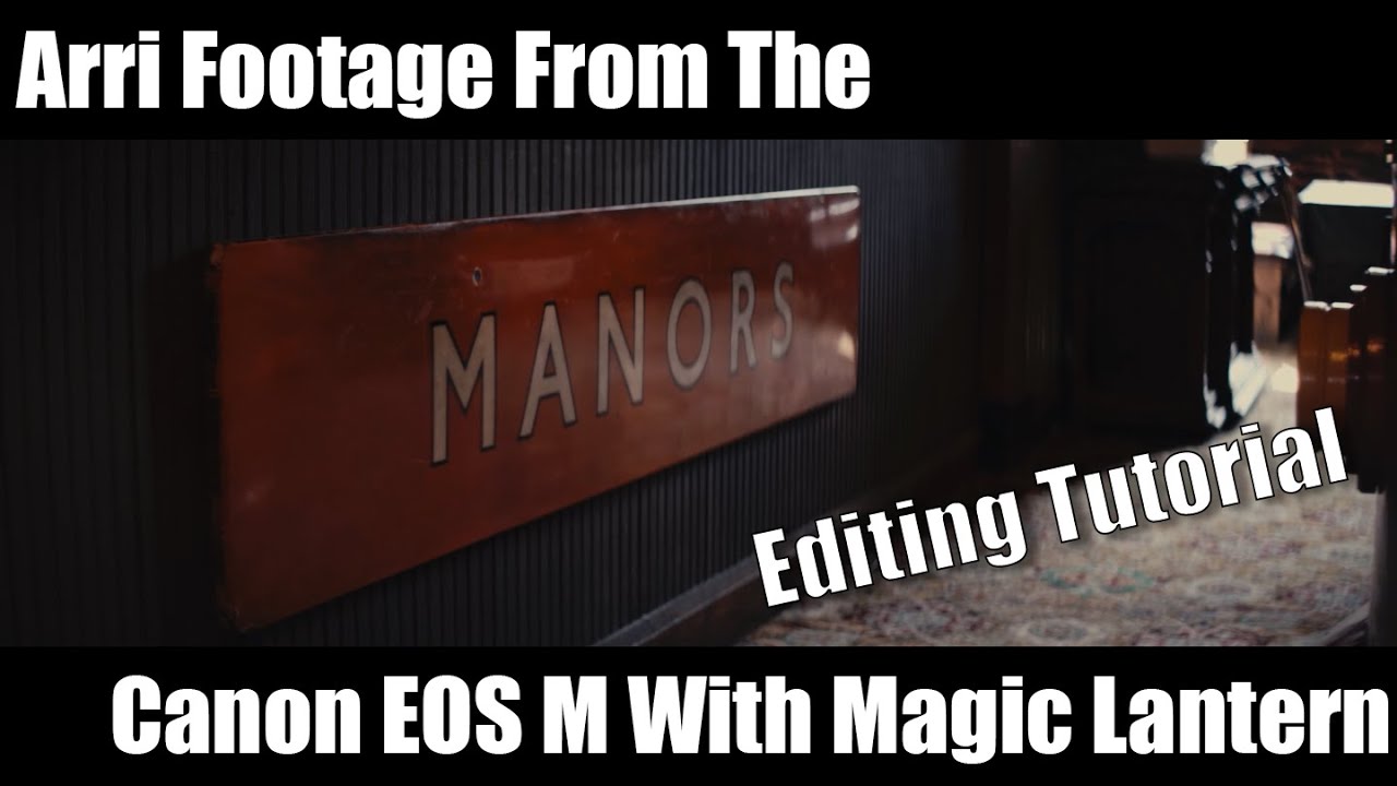 Arri Alexa Footage From The EOS M(Editing Tutorial)