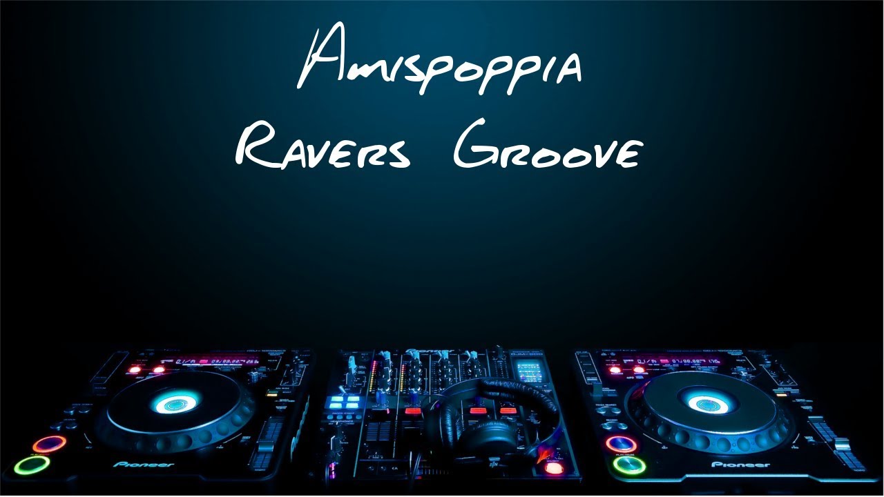 Amispoppia &lrm;&ndash; Ravers Groove