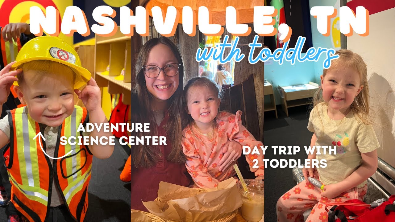 Nashville, TN with Toddlers | Adventure Science Center + Opry Mills