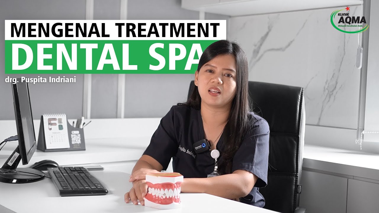 APA ITU DENTAL SPA?