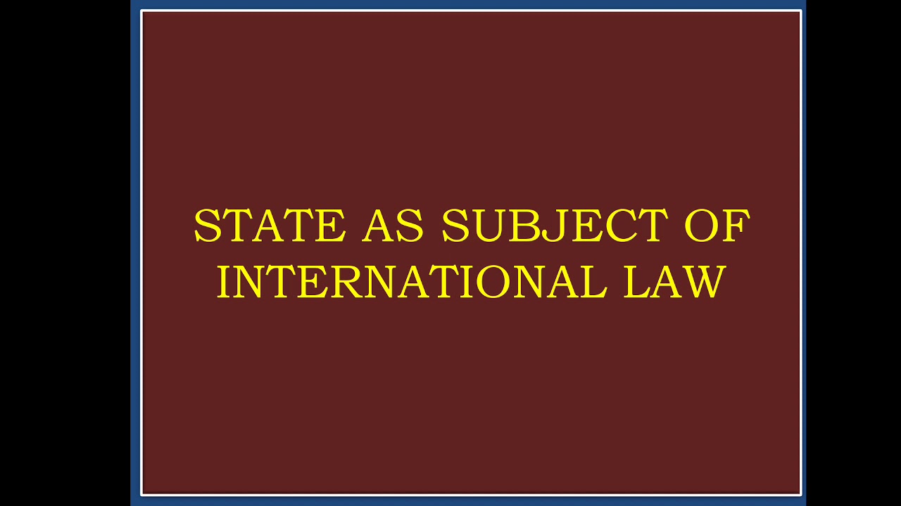 State As Subject Of International Law
