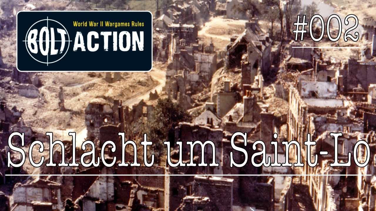 Bolt Action BatRep: Schlacht um Saint Lo #002 | Spielebude