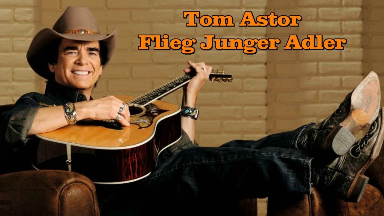 Tom Astor - Flieg Junger Adler