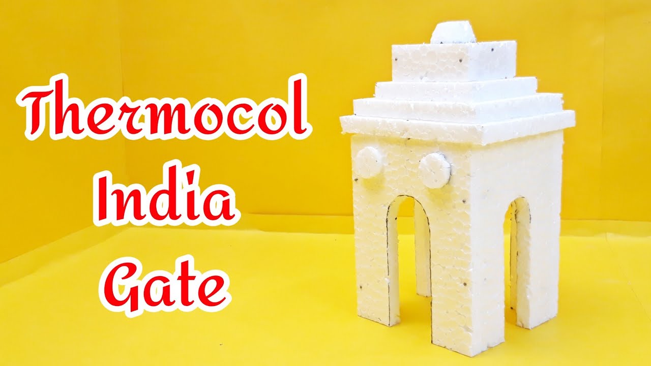 How To Make Thermocol India Gate | Thermocol Craft For School Project | Thermocol Ka Craft