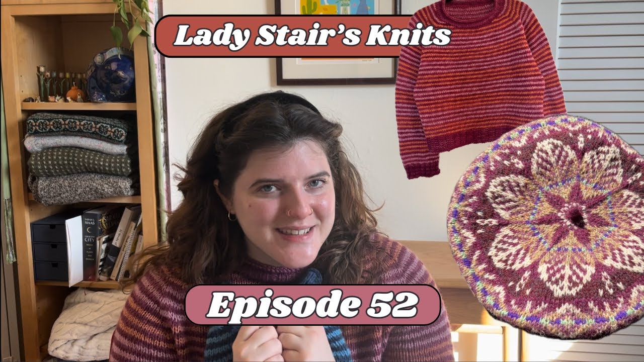 Episode 52: More Fair Isle hat fun and a finished striped jumper!