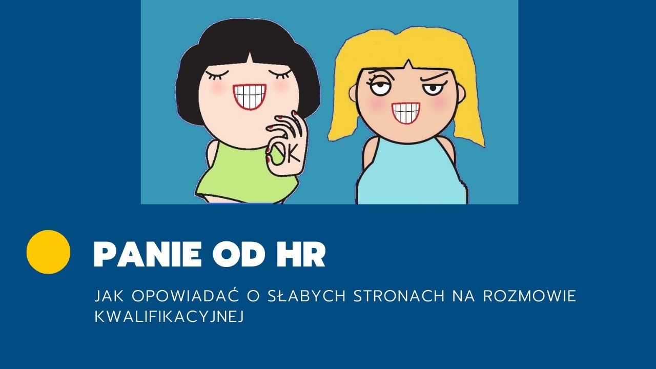 Jak opowiadać o słabych stronach na rozmowie kwalifikacyjnej