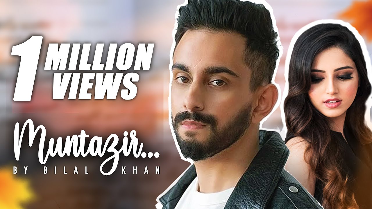 Bilal Khan - Muntazir | Official Music Video 2021