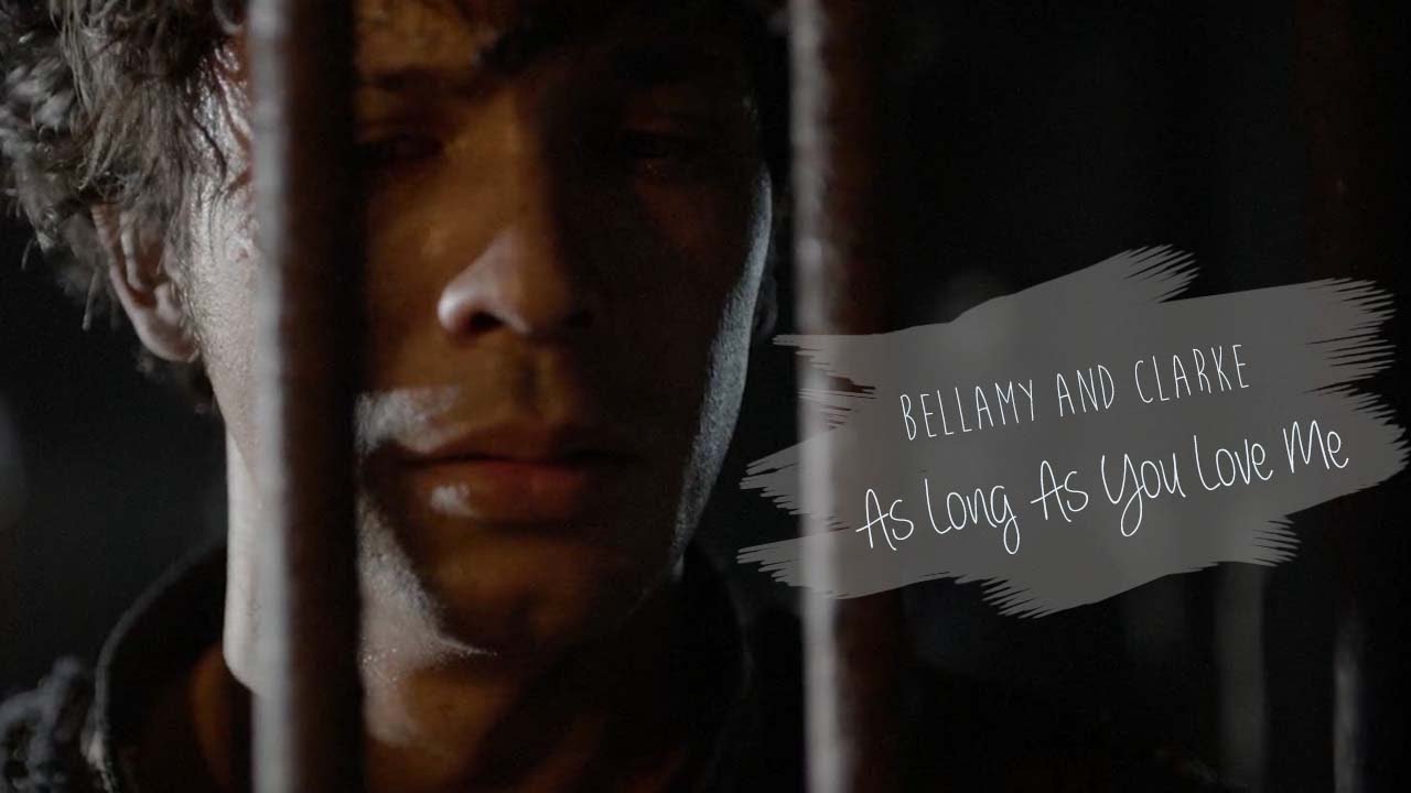 Bellamy and Clarke | Bellarke | As Long As You Love Me (AU)