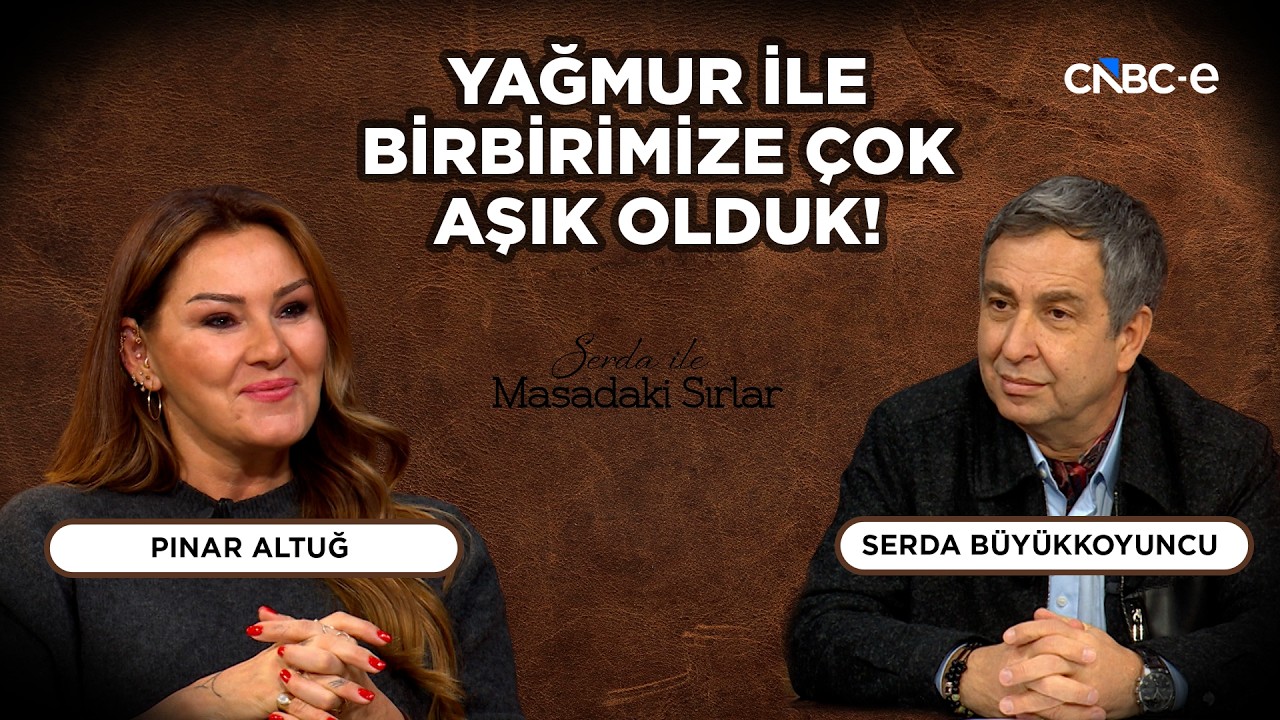 Pınar Altuğ ile Yağmur Atacan aşkı nasıl başladı?