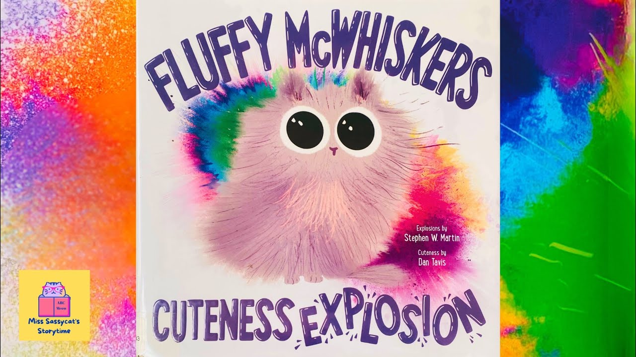 READ ALOUD - FLUFFY MCWHISKERS CUTENESS EXPLOSION - storytime for kids
