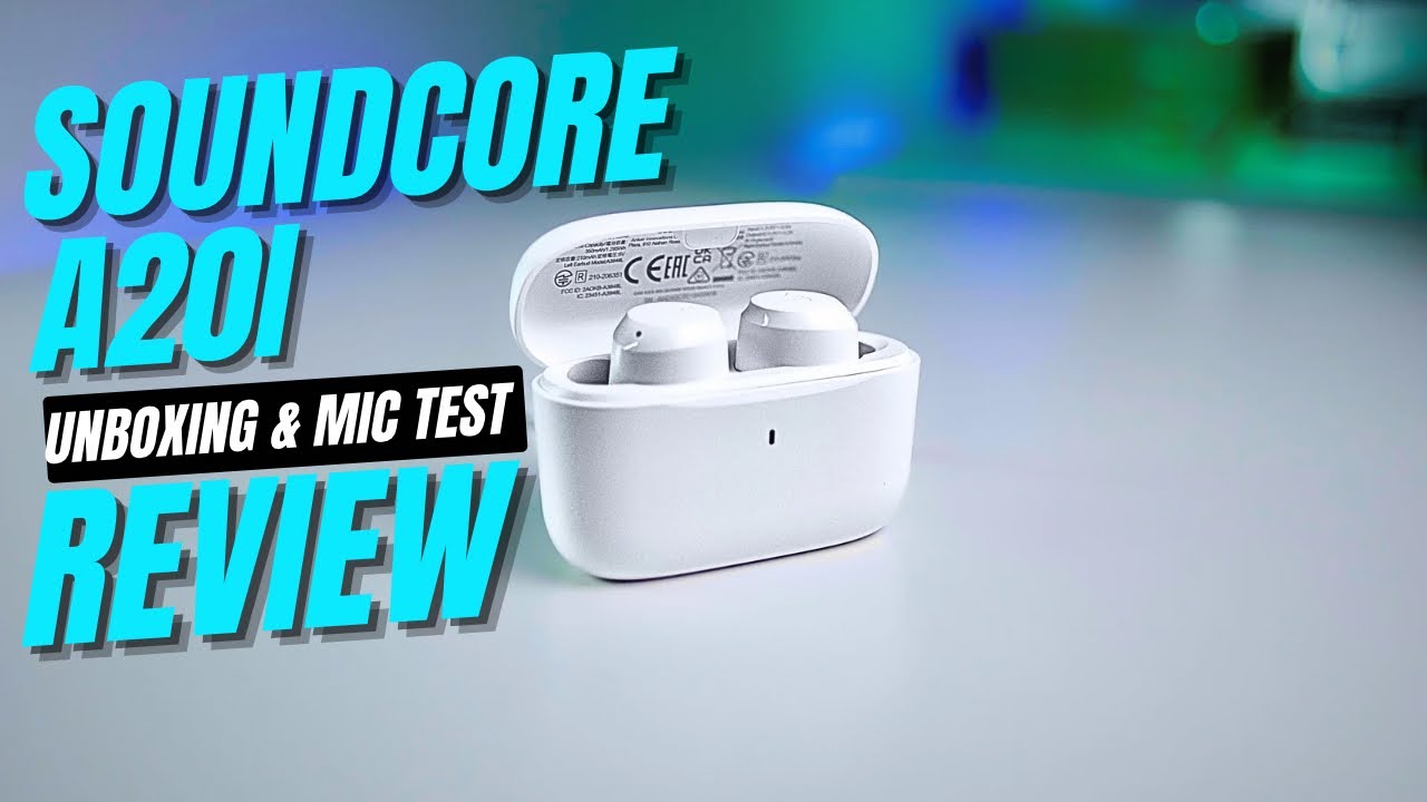 Anker Soundcore A20i Unboxing & Review with Mic Test | Exceptional Value under $30!
