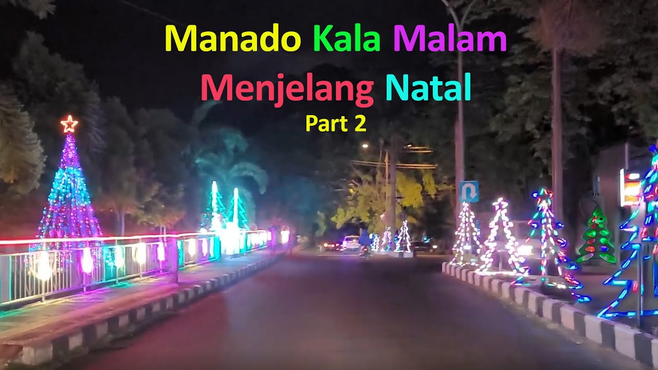 Manado Kala Malam Menjelang Natal. Jl. 17 Agustus dan Sparta Tikala.