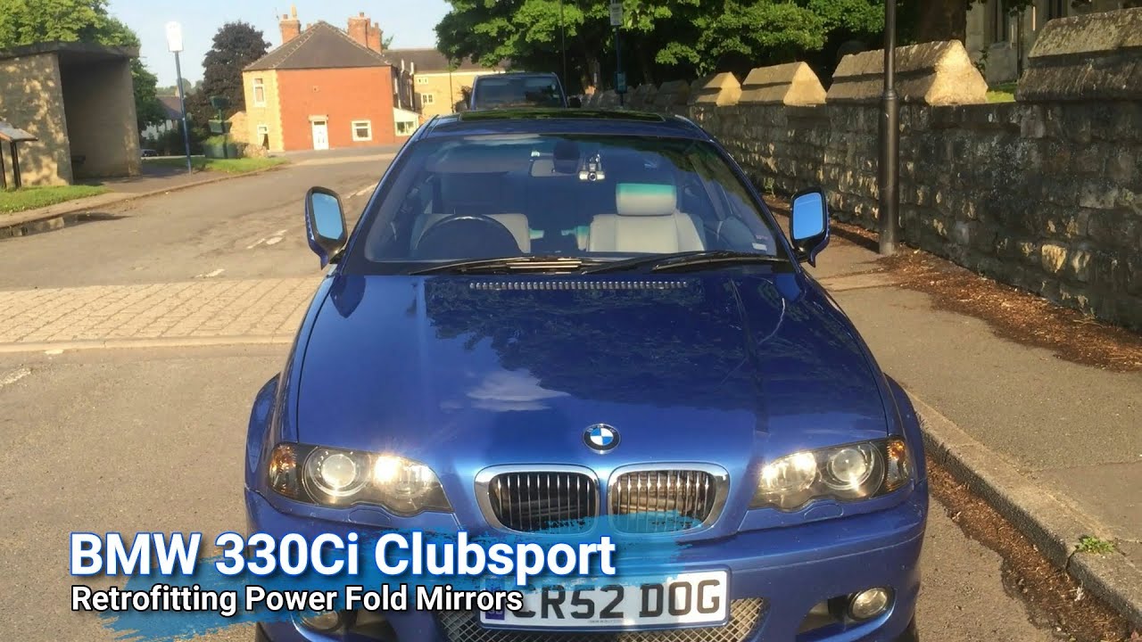BMW E46 330 Ci Clubsport - Retrofitting power folding mirrors