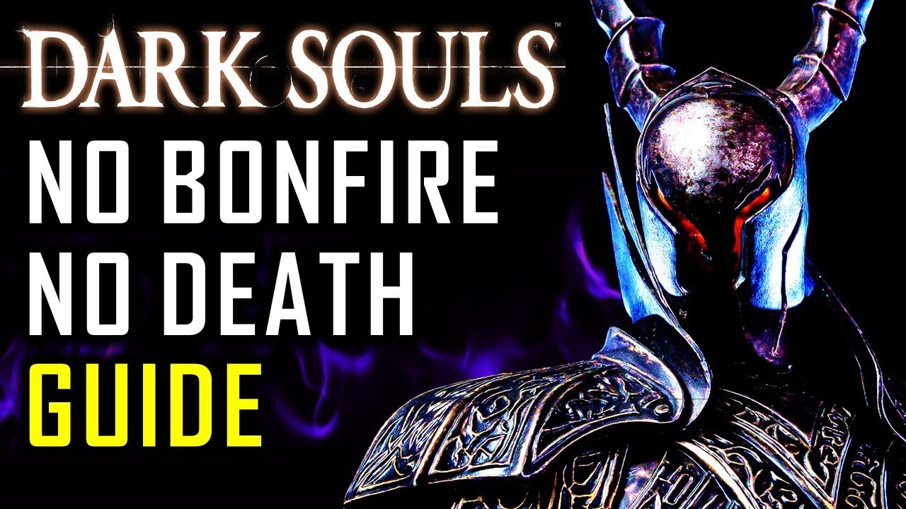 No Death & No Bonfire Guide - Dark Souls Remastered