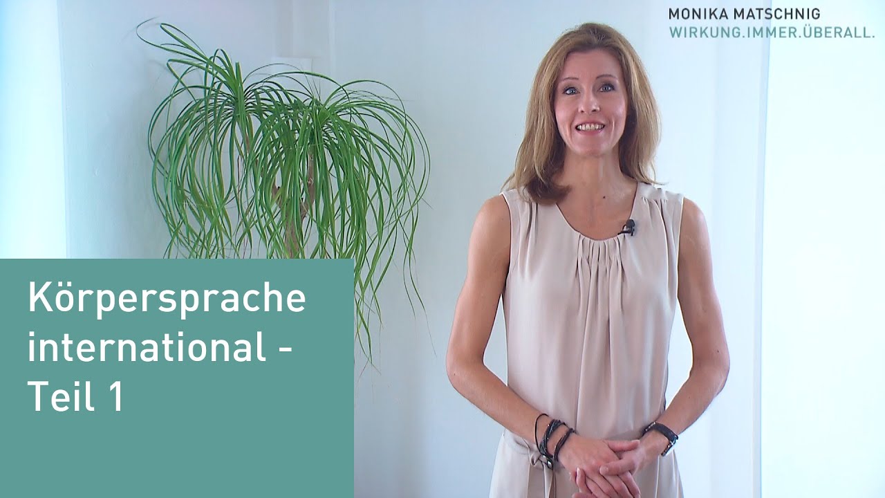 #Körpersprache international: Andere Länder - andere Gesten - Teil 1 | Monika Matschnig